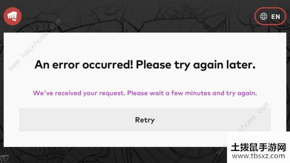lol手游an error occurred please try toagain later是什么意思 全英文错误代码解决方法